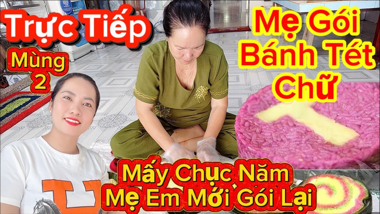 Mỵ vlog đang phát trực tiếp! Mẹ Em Gói Bánh Tét Chữ Đãi Kháng Giả.#mỵvlog