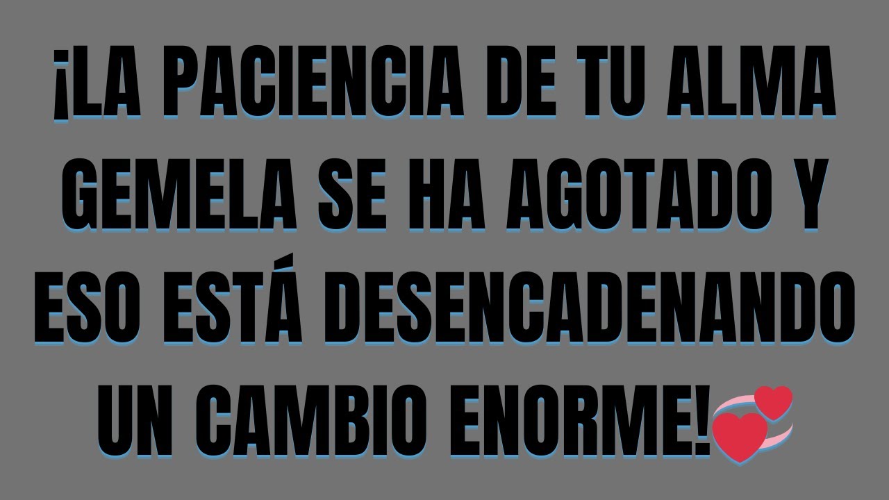 ¡La paciencia de tu alma gemela se ha agotado y eso está desencadenando un cambio enorme!