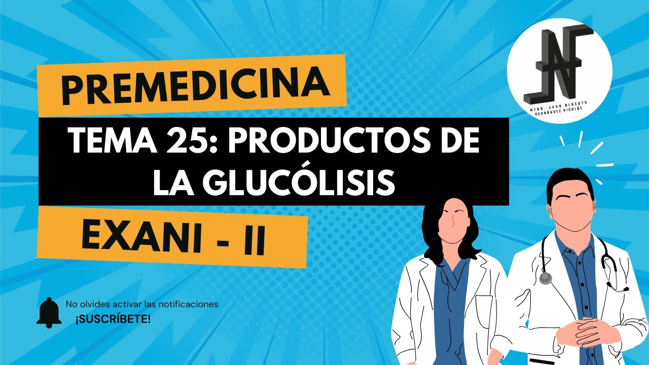𝐓𝐞𝐦𝐚 𝟐𝟓: 𝐏𝐫𝐨𝐝𝐮𝐜𝐭𝐨𝐬 𝐝𝐞 𝐥𝐚 𝐆𝐥𝐮𝐜𝐨́𝐥𝐢𝐬𝐢𝐬. 𝐏𝐫𝐞𝐦𝐞𝐝𝐢𝐜𝐢𝐧𝐚, 𝐄𝐗𝐀𝐍𝐈 - 𝐈𝐈.