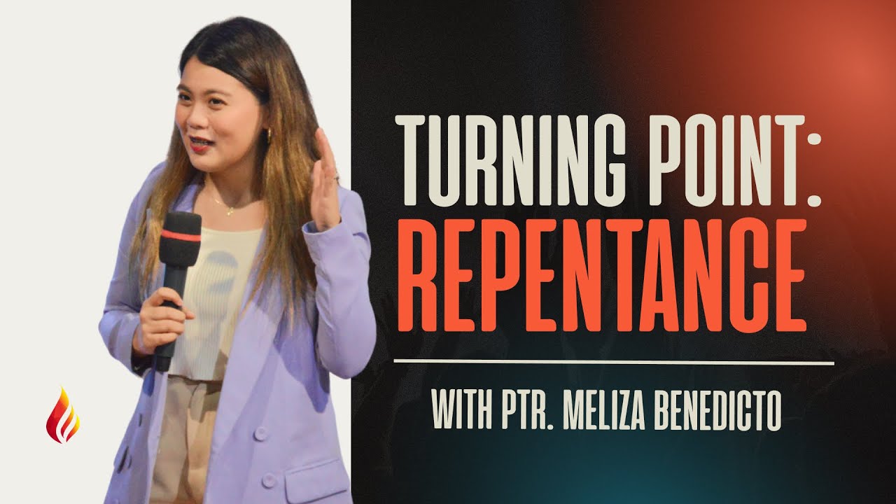 Turning Point Repentance | Ptr Meliza Benedicto
