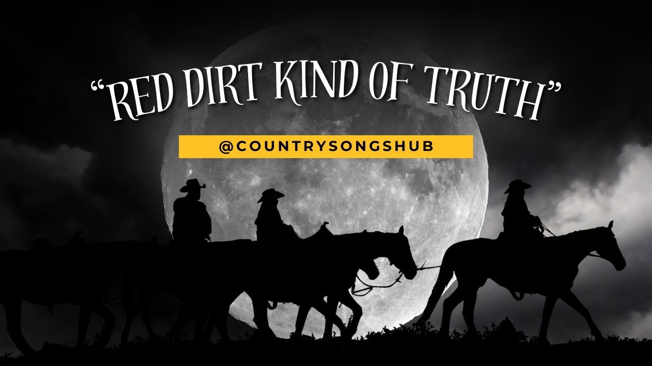 Red Dirt Kind of Truth &ndash; Americana Roots Country Song | Honest Storytelling Music