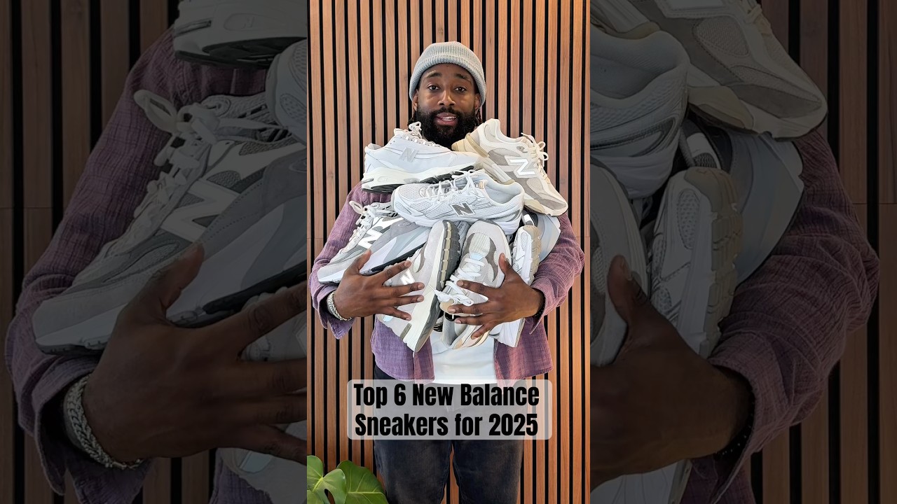 Top 6 New Balance Sneakers for 2025 | Styling my favourite New Balances 