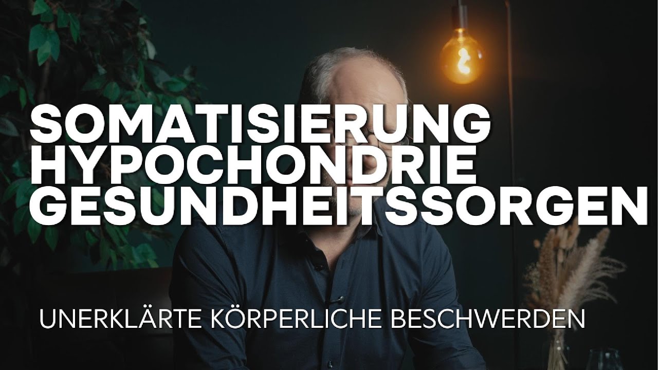 Somatisierung und  Hypochondrie, Angstproblem oder unentdeckte Krankheit ?
