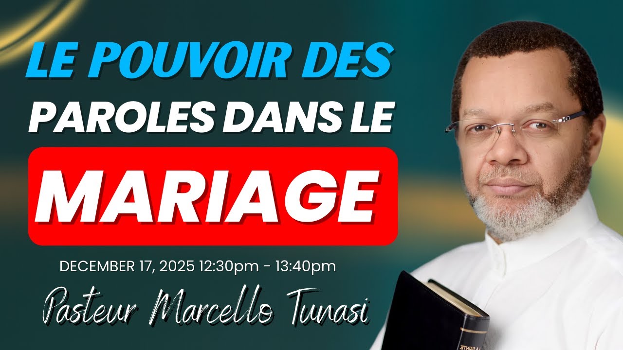 Le Pouvoir des Paroles: Construire une Famille Forte et Unie | Pasteur Marcello Tunasi.