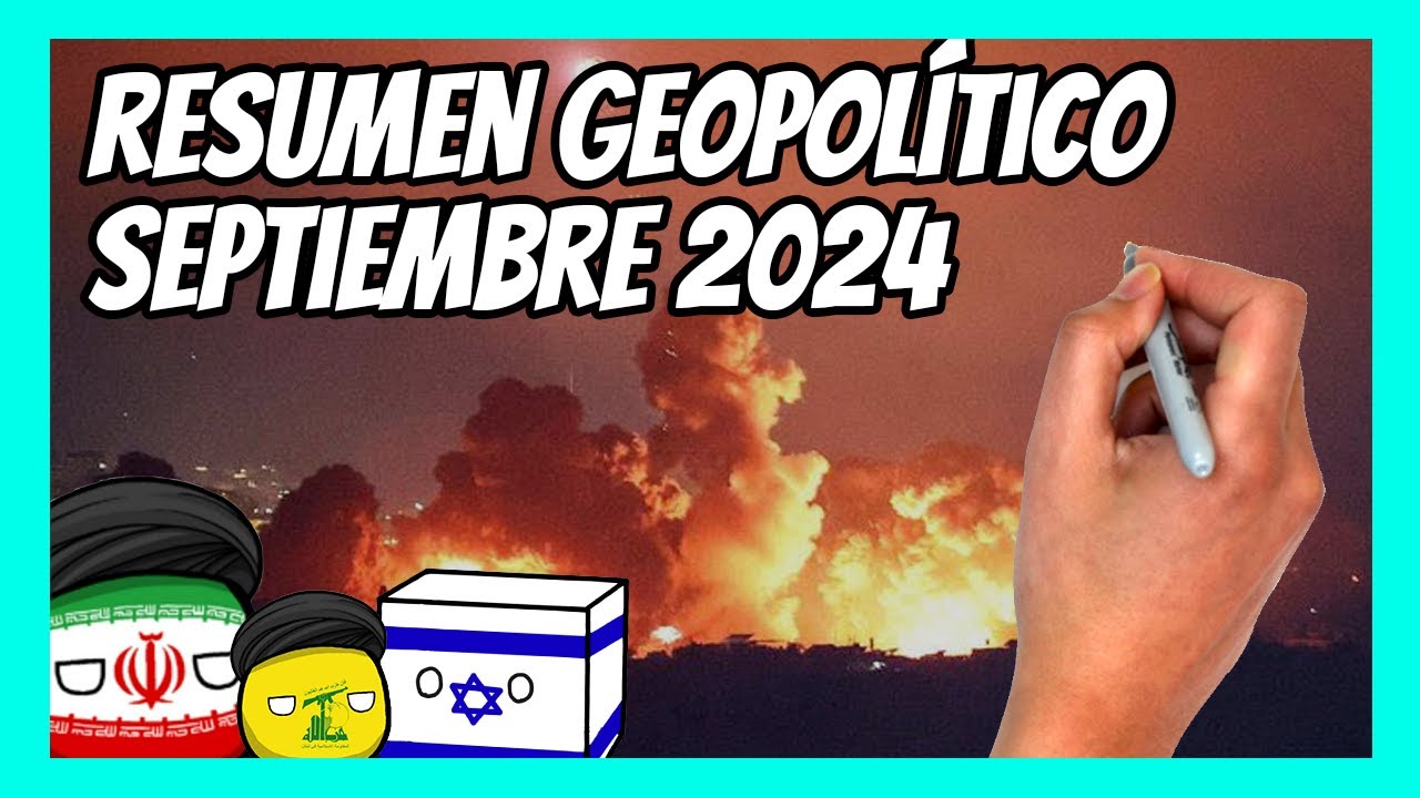 ✅ Resumen GEOPOLÍTICO de SEPTIEMBRE en 11 min. | Oriente Medio en llamas, noticias desde LATAM y más