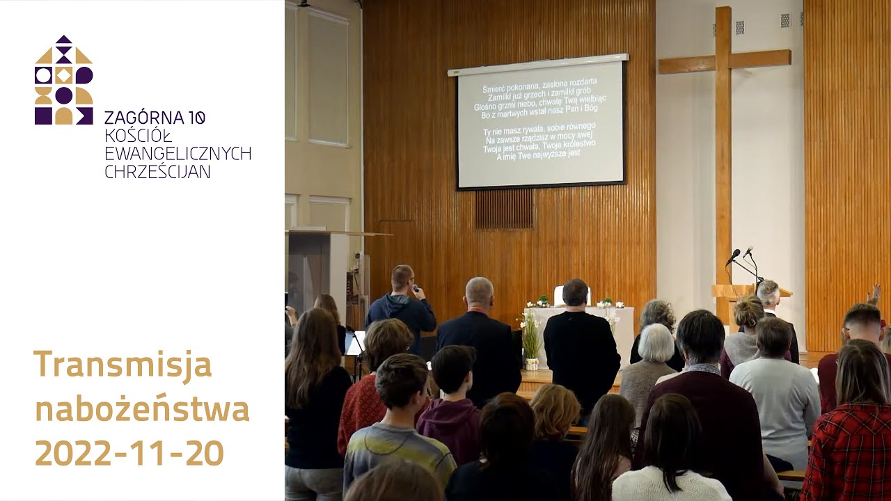 2022-11-20 - Transmisja nabożeństwa (KECH Warszawa, Zag&oacute;rna 10)