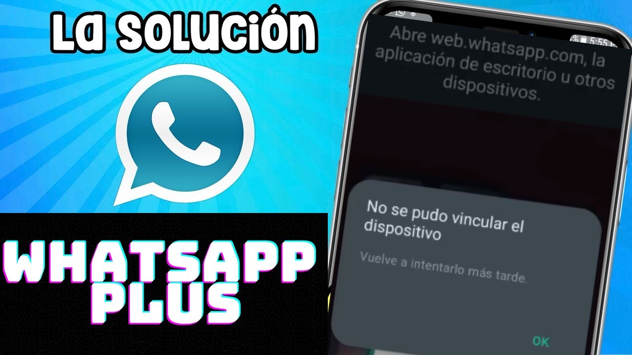WhatsApp Plus, No Se Pudo Vincular El Dispositivo Solución ||Necesitas La Aplicación Oficial