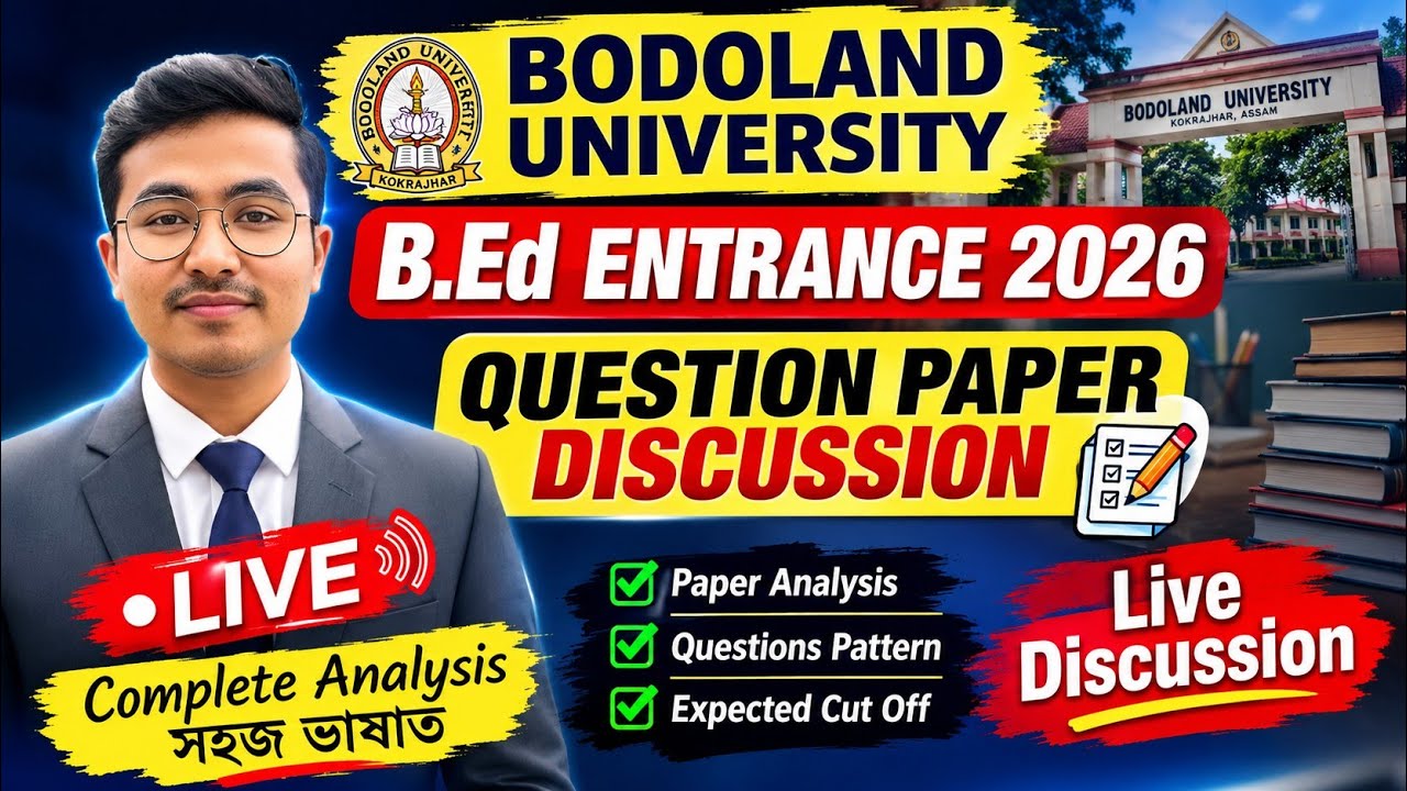 Bodoland University B.Ed Entrance 2026 | Question Paper Discussion 🔥 | Complete Analysis LIVE