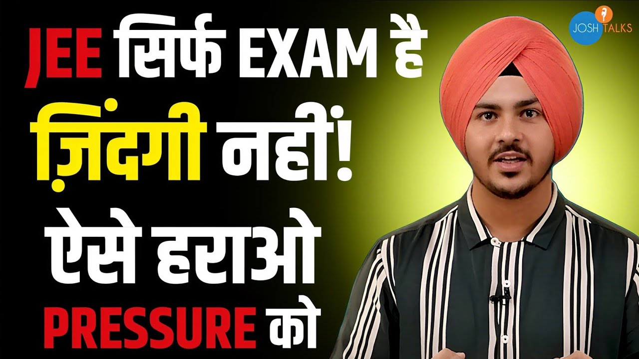 IIT JEE का PRESSURE है तो ये वीडियो देखो | Best IIT JEE Motivation 2025 @EknoorSingh Josh Talks