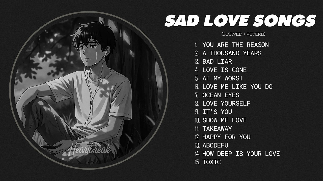 You Are the Reason 🎧💔 Slow Version of Popular Songs | Depressing Love Songs 2026 That Make You Cry
