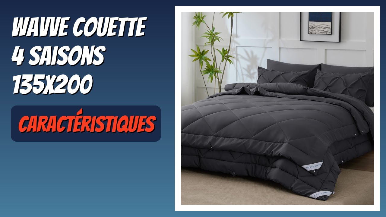 AVIS (2026) : WAVVE Couette 4 Saisons 135x200. DÉTAILS