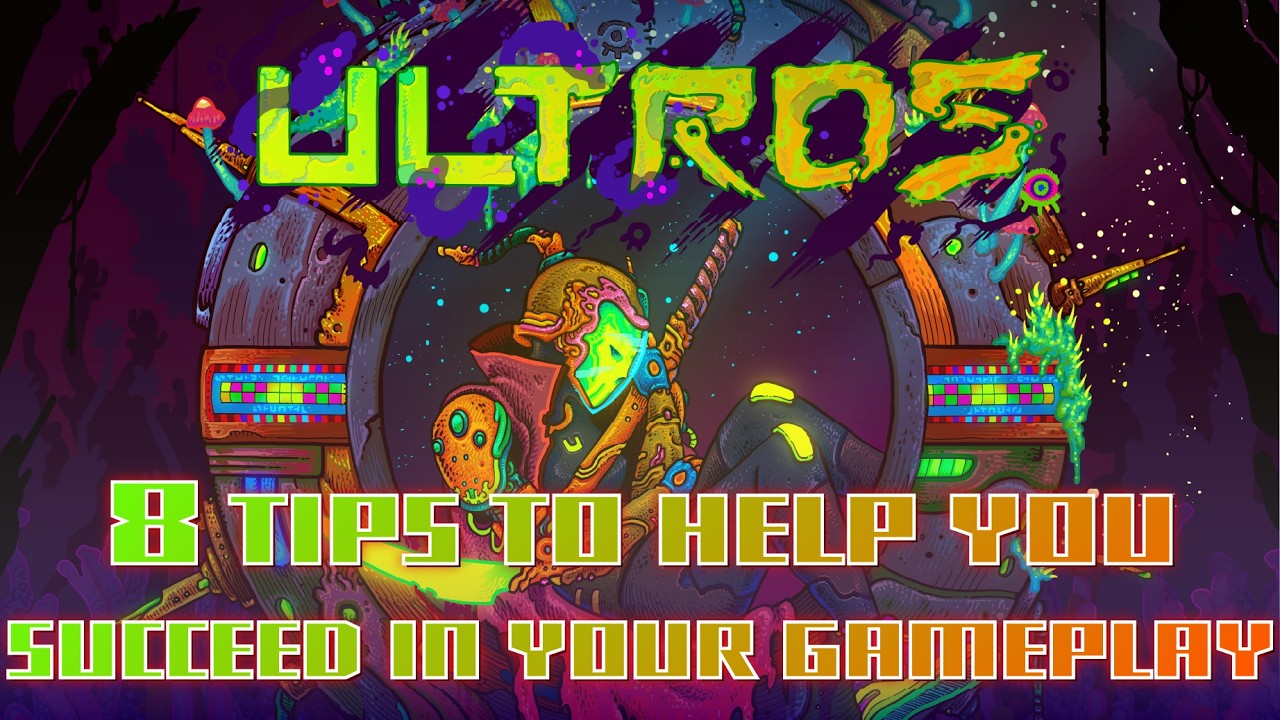 Ultros - 8 Tips to Help You Succeed in Your Gameplay