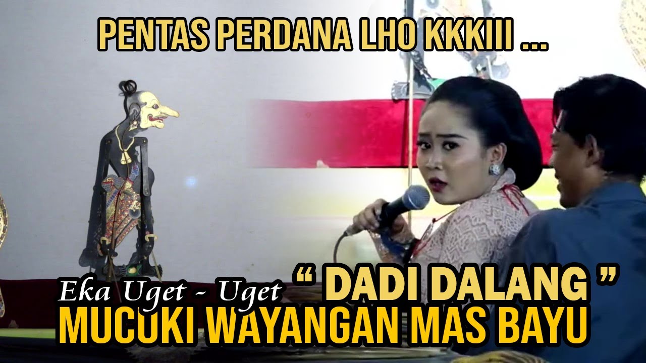 EKA UGET-UGET MAYANG⁉️Pakeliran Padat - Seno Bumbu‼️