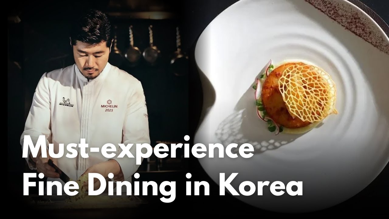 3 Fine Dining Restaurants Worth Your Korea Trip & How to Book