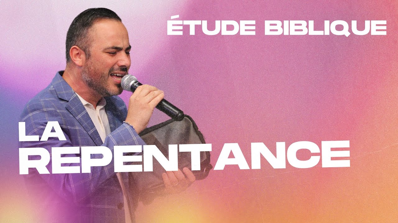 La Repentance | Etude Biblique - Stéphane Kadi