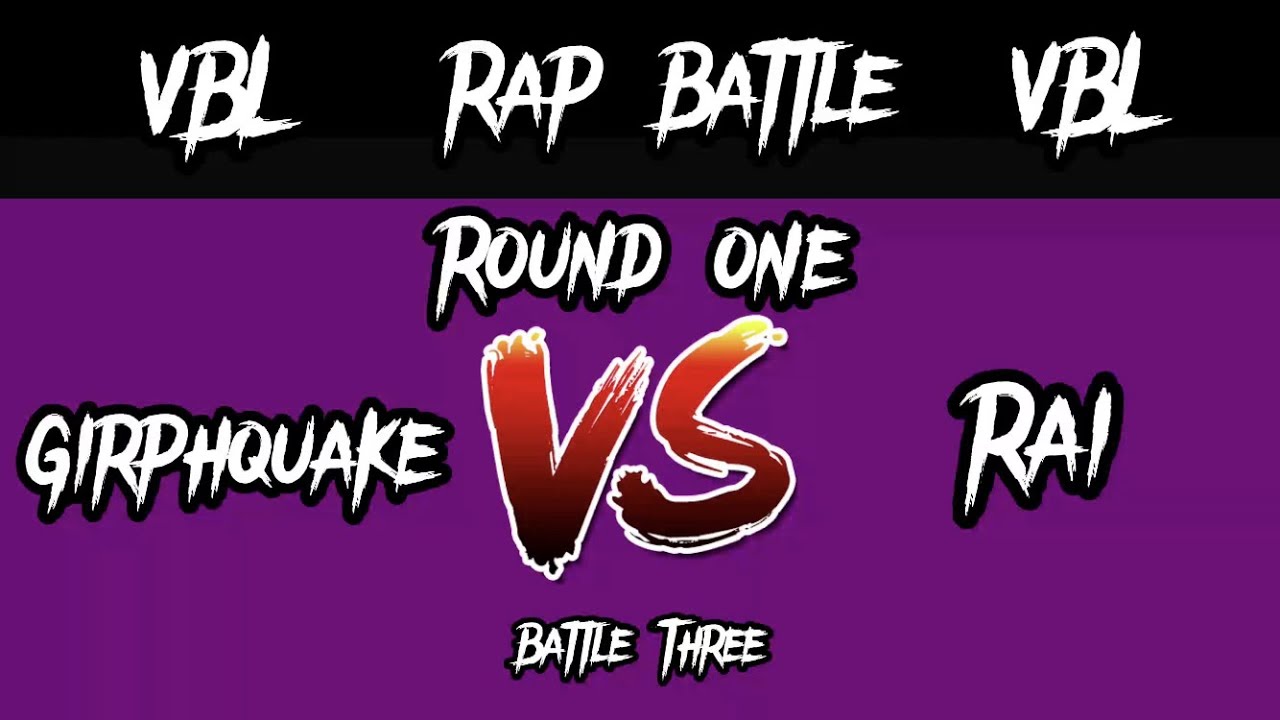 GirphQuake vs Rai | [Round 1] | VBL Discord Rap battle Tournament