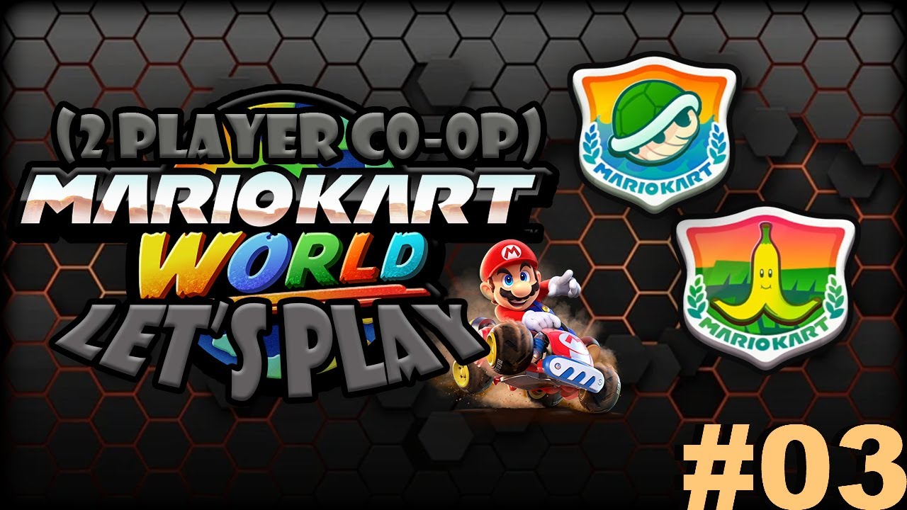 Shell & Banana Cup!! | Mario Kart World Co-op [03] | w/Proxify