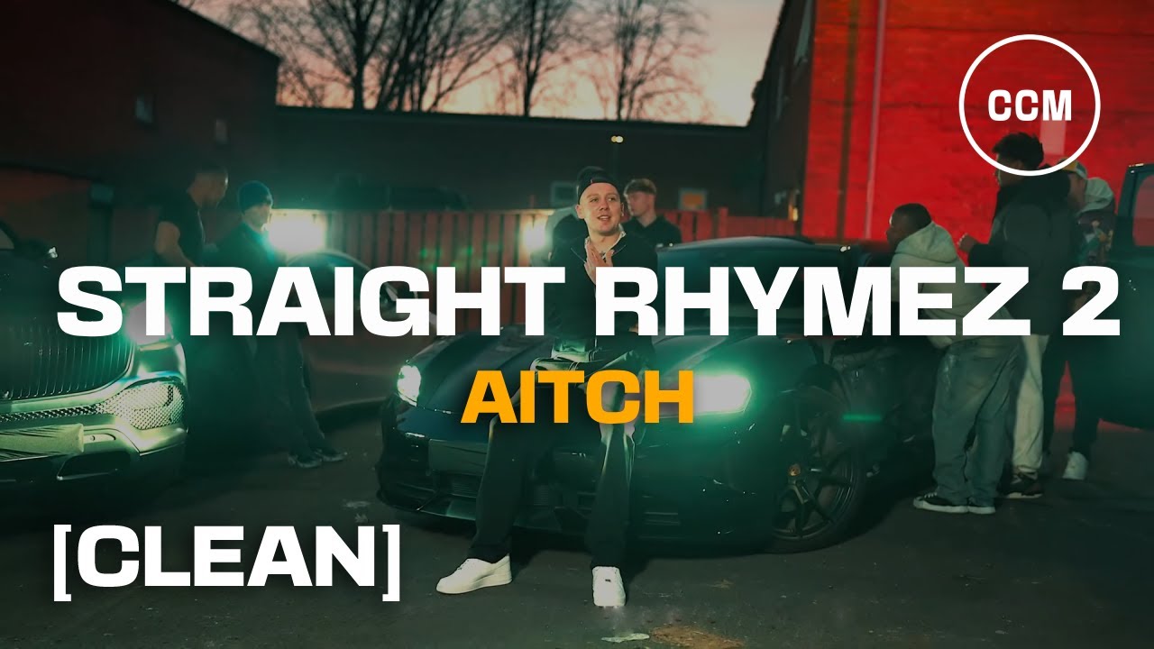 Aitch - Straight Rhymez 2 [CLEAN]