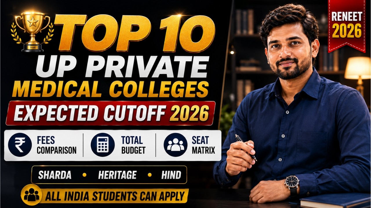 UP Private Medical Colleges 2026 | Top 10 Colleges | Expected Cutoff, Fees & Total Budget | CMD Neet