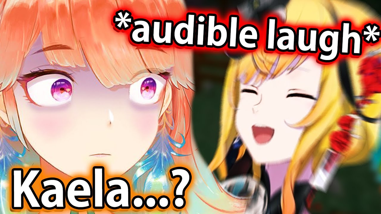 Kiara finally hears Kaela's audible laugh and she...