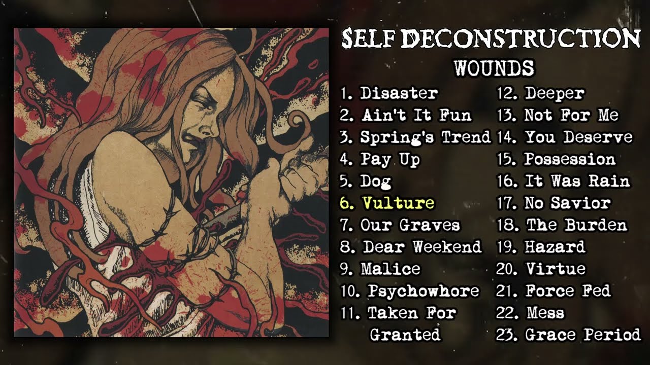 Self Deconstruction (SxDx) - Wounds LP FULL ALBUM (2016 - Grindcore / Powerviolence)