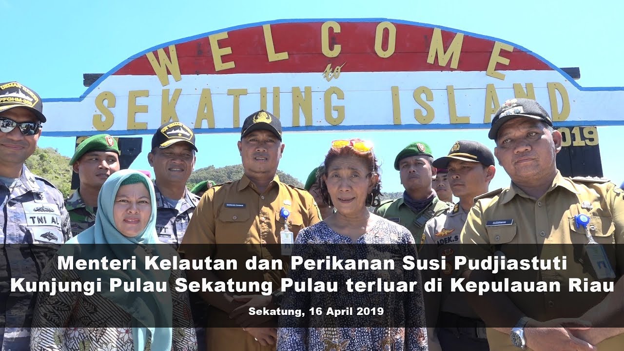 [KABAR KKP] Menteri  Susi Pudjiastuti Kunjungi Pulau Sekatung Pulau Terluar di Kepulauan Riau