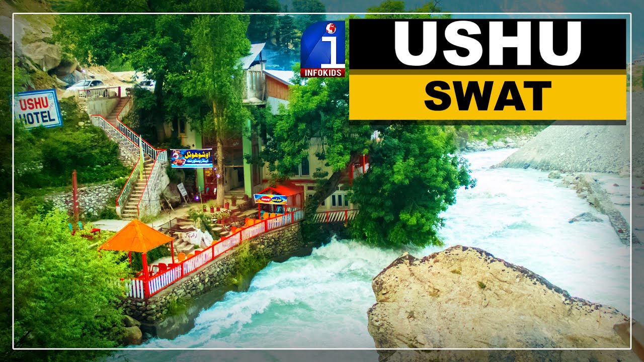 Ushu River Swat Valley Tour With Fizza and Umar | InfoKIDS