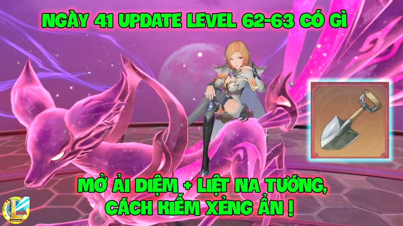 Tân Đấu La Đại Lục: Ngày 41 Update Level 62-63 Có Gì, Mở Ải Diệm + Liệt NA TƯỚNG, Cách Kiếm Xẻng Ẩn!