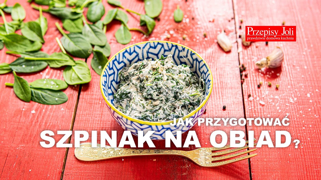 JAK PRZYGOTOWAĆ SZPINAK NA OBIAD? - NAJPROSTSZY PRZEPIS