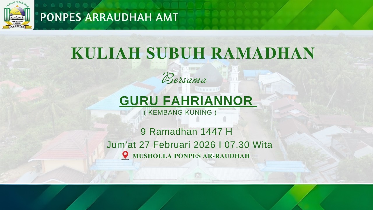 KULIAH PAGI 9 RAMADHAN 1447 H  | MUSHALLA  PONDOK PESANTREN ARRAUDHAH