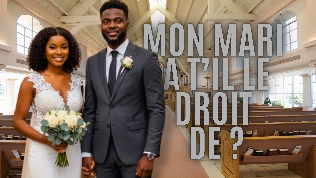 Mon mari a t’il le droit de … ?