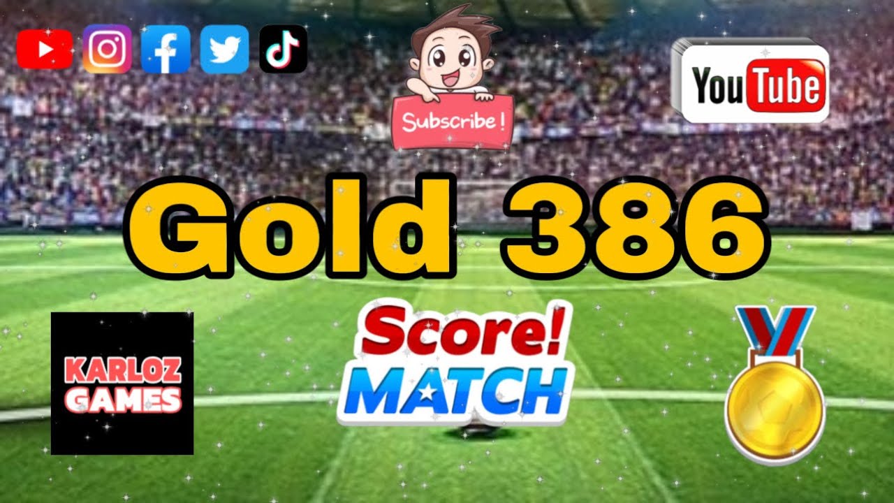 Score! Match ⚽️ .- Gold 386 🏅😎