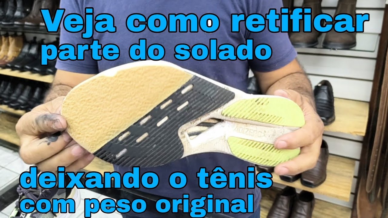Veja como retificar o solado de tênis de corrida, deixando com o peso original.