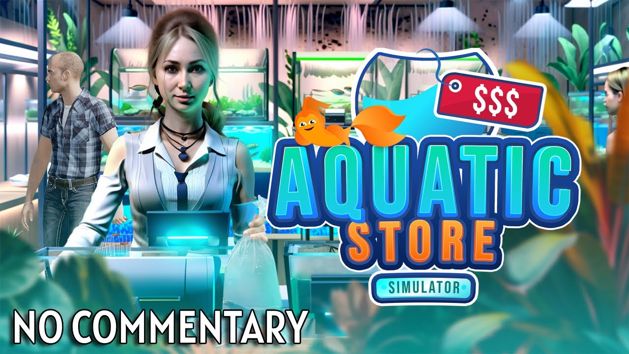 Aquatic Store Simulator no commentary gameplay
