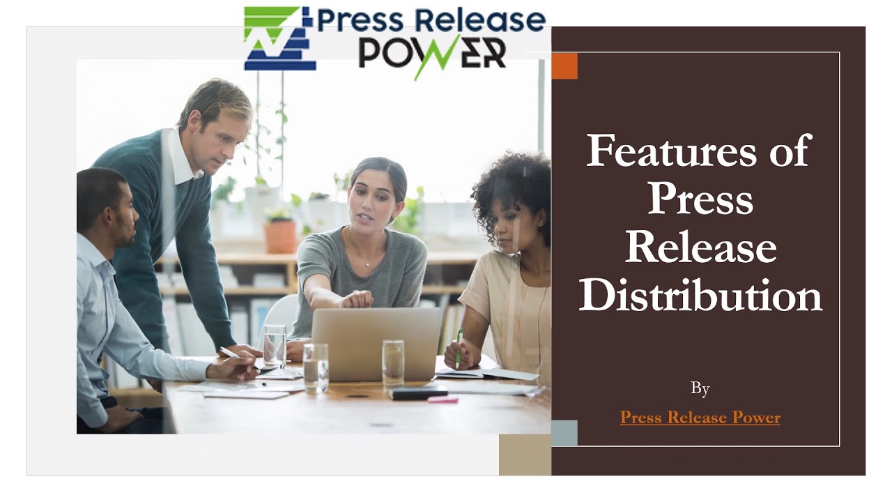 Features of Press Release Distribution By Press Release Power