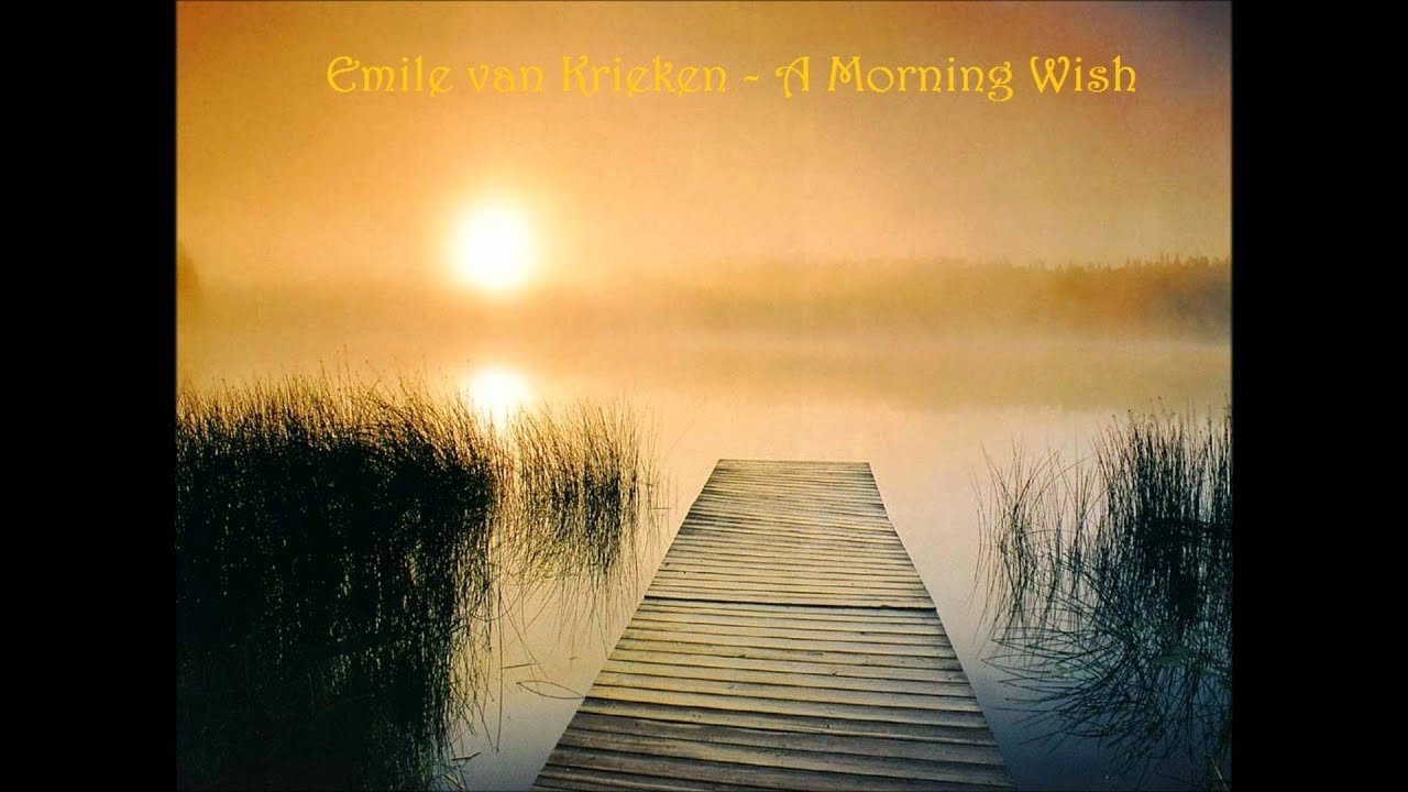 Emile van Krieken - A morning wish