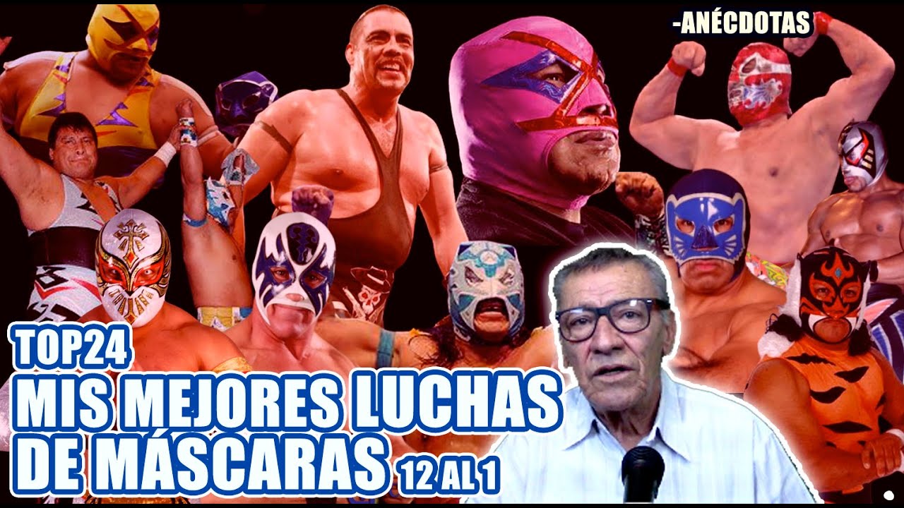 TOP MIS LUCHAS DE MASCARAS 12 AL 1 / ANÉCDOTAS