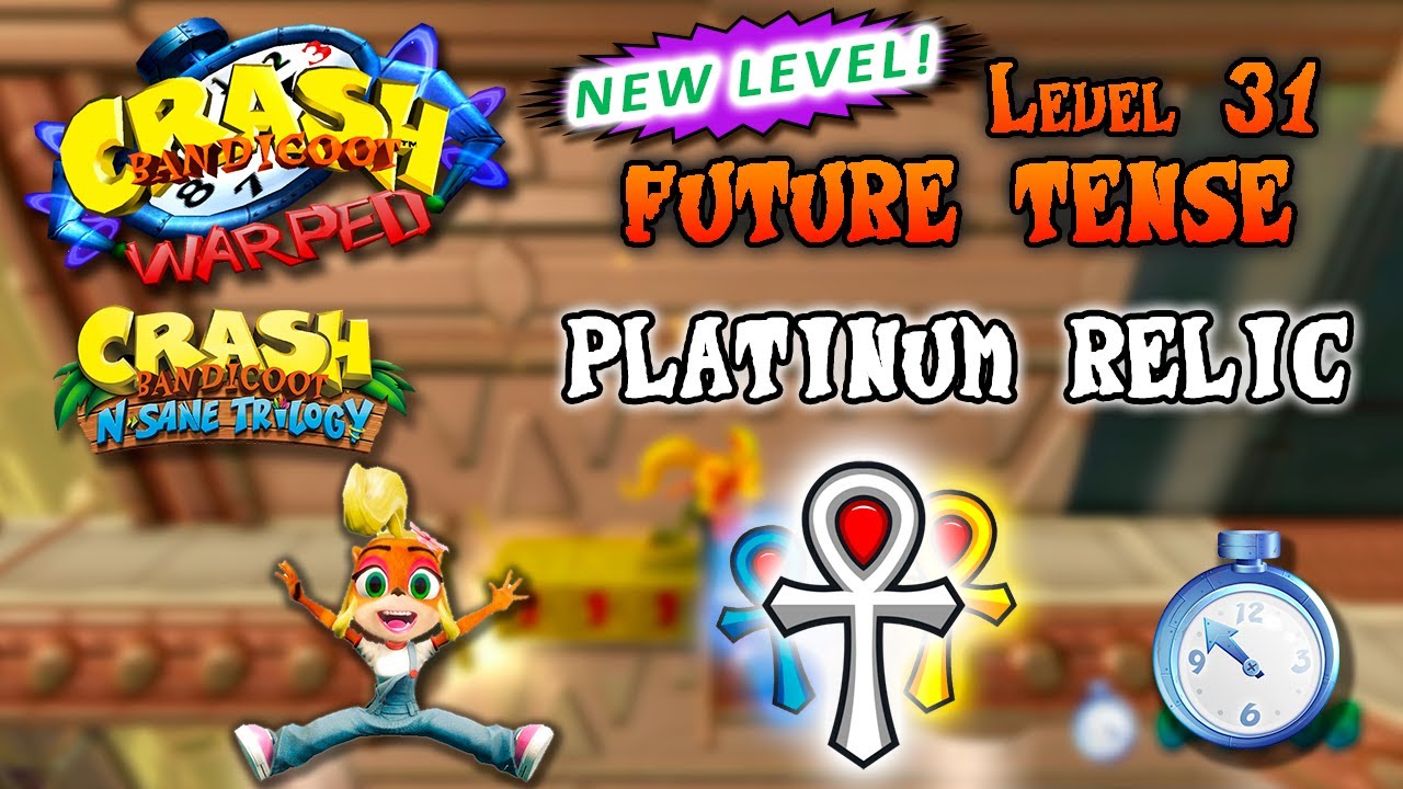 (31) Future Tense (New level) - Platinum Relic ⏱ ~ Crash Bandicoot 3: Warped