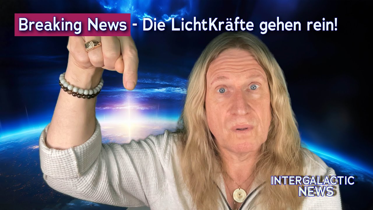 Die LichtKräfte gehen rein!👇 - Intergalactic News mit Uwe Breuer