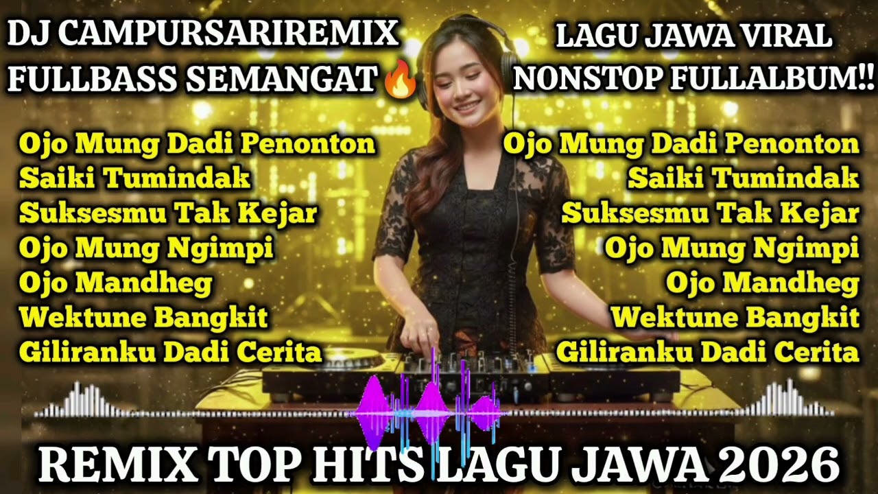 Lagu Jawa Viral Nonstop Full Album🔥DJ CampursariRemix FullbassSemangat 2026🔊Ojo Mung Dadi Penonton‼️