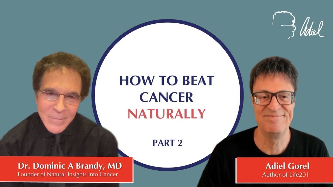 Can Plant-Based Diet Reverse Cancer? | Dr. Dominic Brandy Discusses With Adiel Gorel (Pt 2)