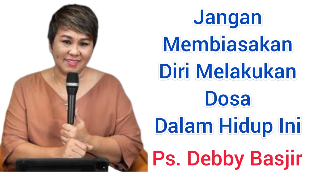 Jangan Membiasakan Diri Melakukan Dosa Dalam Hidup Ini #debbybasjir #debbybasjirtv #mezbahdoadb