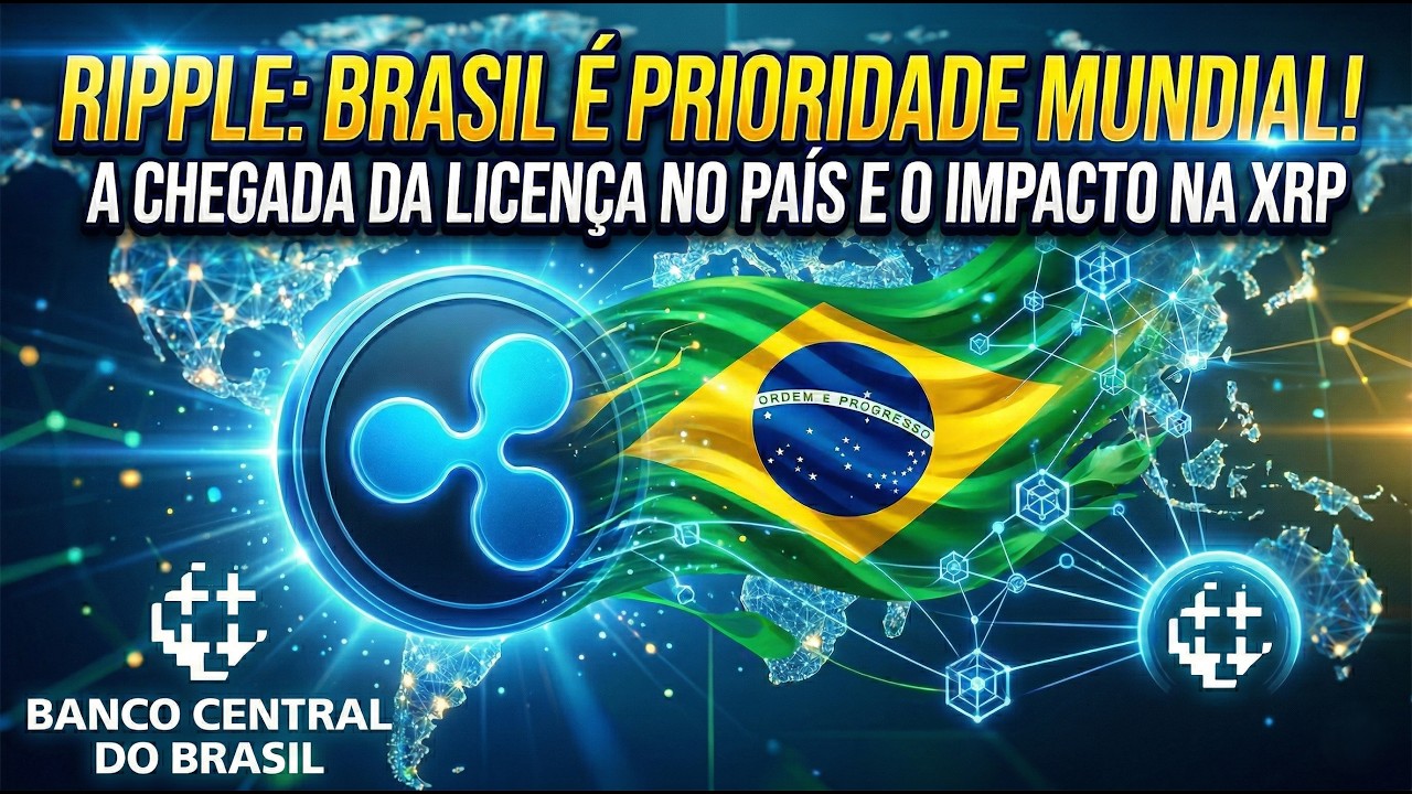 Ripple XRP Escolhe o Brasil como Prioridade Global