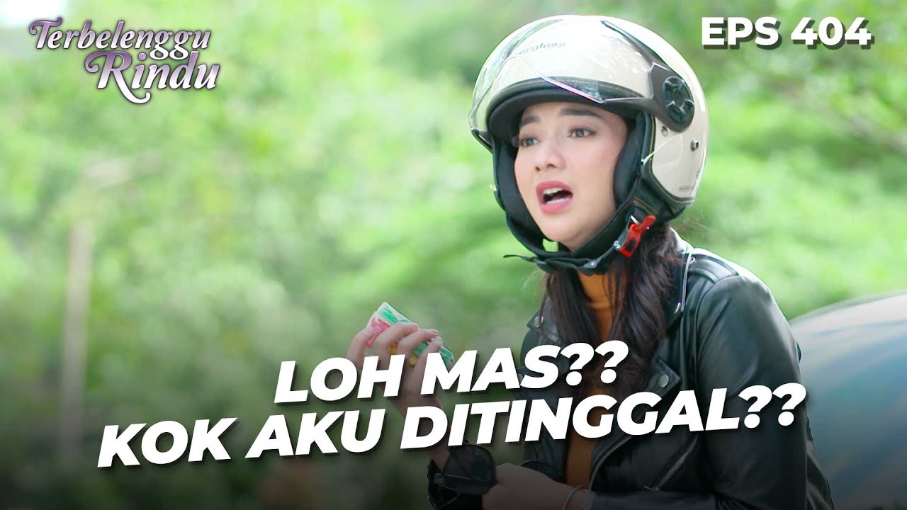 KOCAK! Amira Ditinggal Sama Mas Biru Di Jalan | TERBELENGGU RINDU | EPS. 404 (1/4)