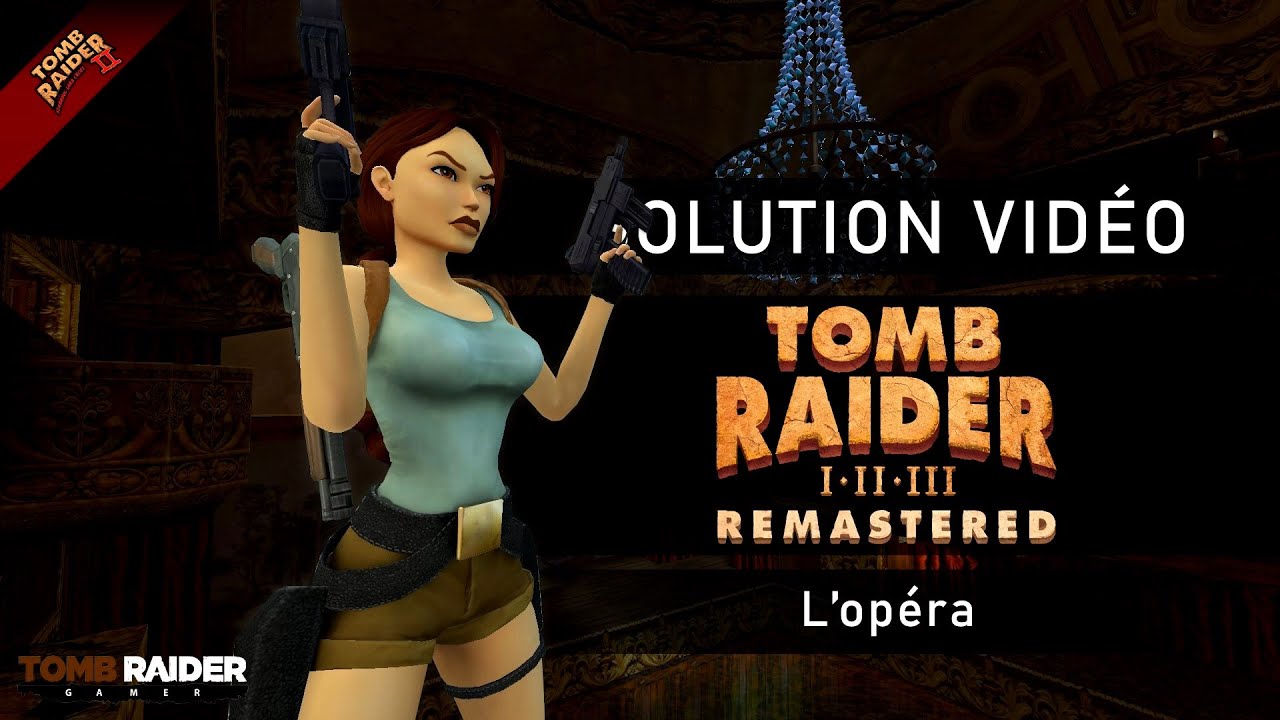 Tomb Raider II : Remastered - Niveau 04 - L'opéra