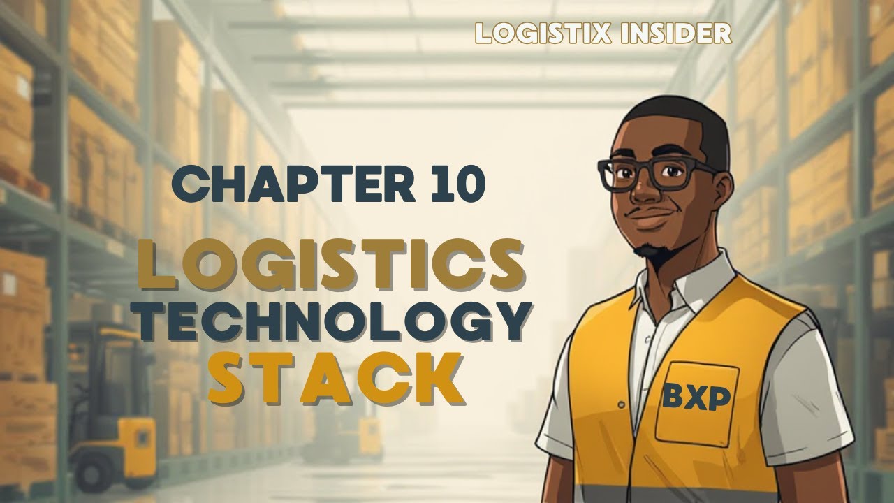 LOGISTIX INSIDER Chapter 10 Logistics Technology Stack
