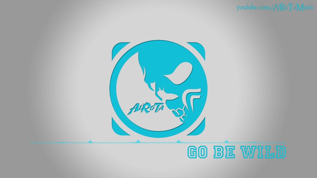 Go Be Wild by Happy Republic - [2010s Pop Music]
