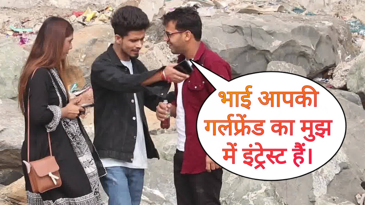 Bhai Aapki Girlfriend Ka Mujh Me Intrest Hai Prank On Cute Couple By Desi Boy ( Basant Jangra )