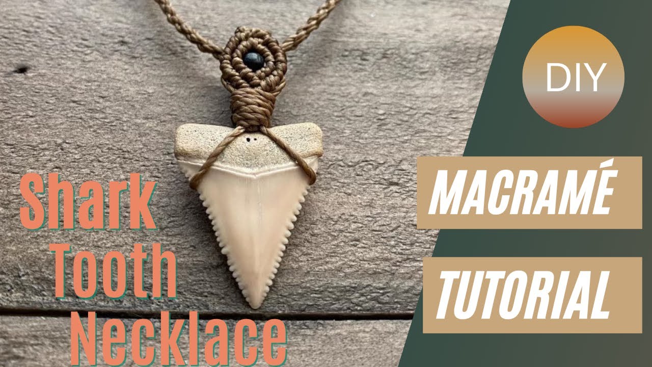 Macrame necklace tutorial - Great white shark tooth necklace tutorial - diy shark tooth pendant