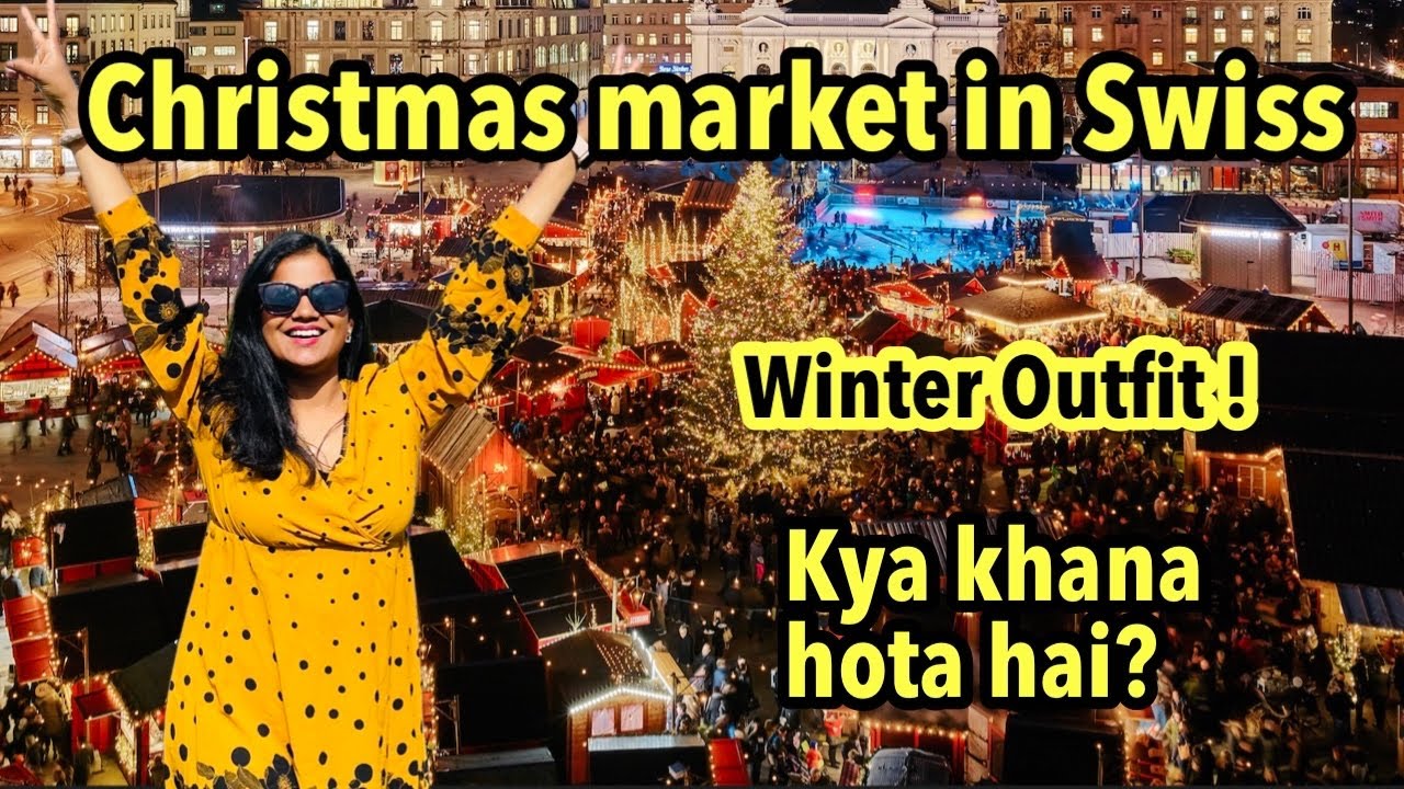 Switzerland Christmas Market ke Darshan | Zurich ka sbse bda Christmas Mela